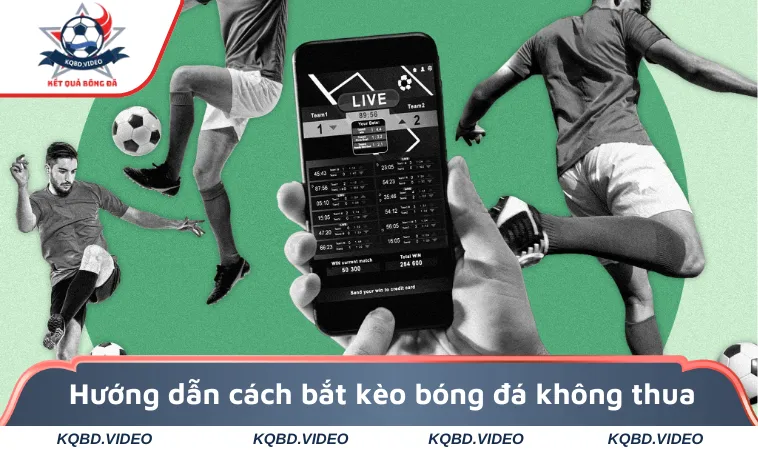 Cách bắt kèo bóng đá