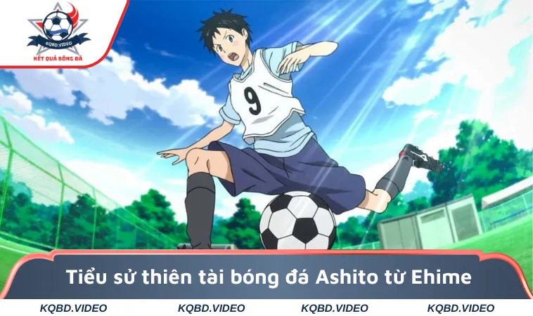 Thiên Tài Bóng Đá Ashito - Bá Chủ Trong Làng Bóng Đá 2026 1 Tiểu sử thiên tài bóng đá Ashito từ Ehime
