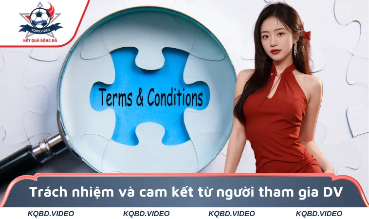Trách nhiệm và cam kết từ người tham gia dịch vụ